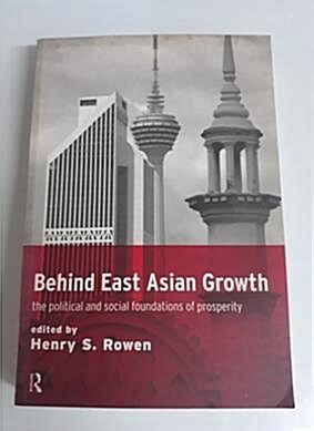 [중고] Behind East Asian Growth : The Political and Social Foundations of Prosperity (Paperback)