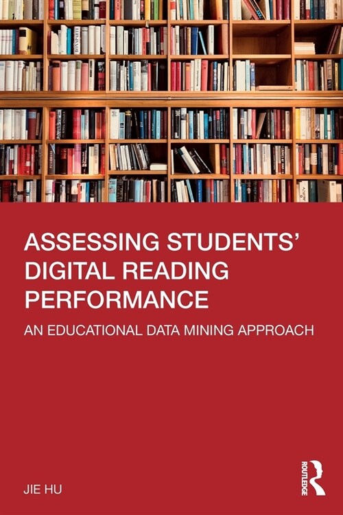 Assessing Students Digital Reading Performance : An Educational Data Mining Approach (Paperback)