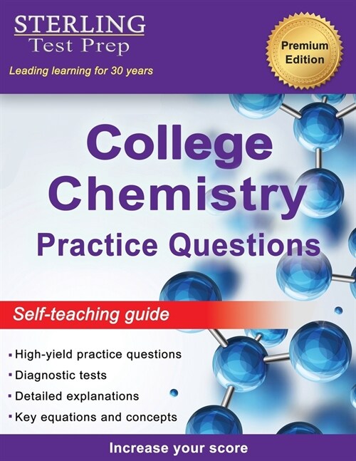 Sterling Test Prep College Chemistry Practice Questions: General Chemistry Practice Questions with Detailed Explanations (Paperback)