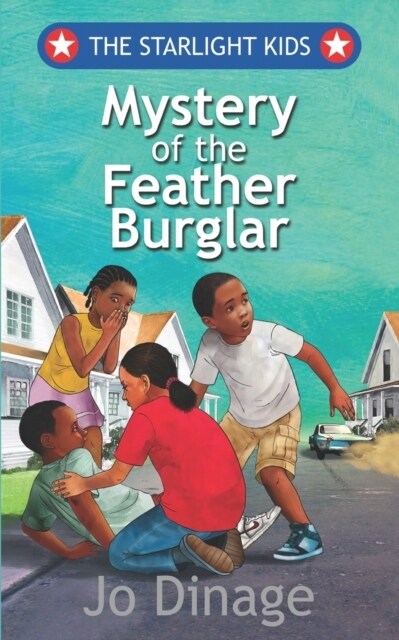 The Starlight Kids: Mystery of the Feather Burglar (Paperback)