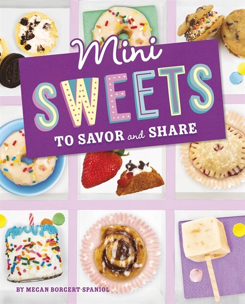 Mini Sweets to Savor and Share (Hardcover)