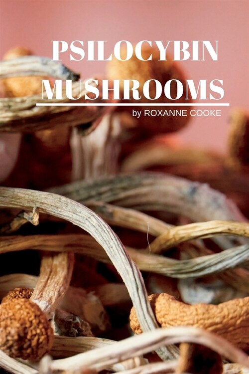 Psilocybin Mushrooms (Paperback)