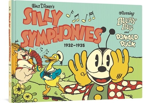 Walt Disneys Silly Symphonies 1932-1935: Starring Bucky Bug and Donald Duck (Hardcover)