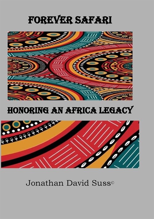 Forever Safari: Honoring an Africa Legacy (Paperback)