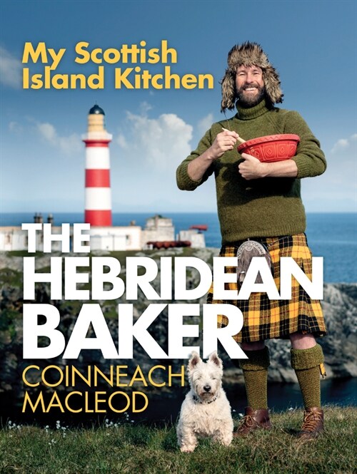 The Hebridean Baker: My Scottish Island Kitchen (Hardcover)