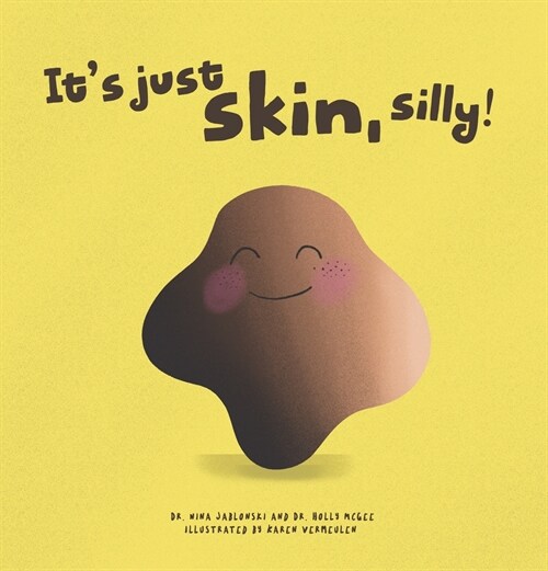 Its Just Skin, Silly! (Hardcover)