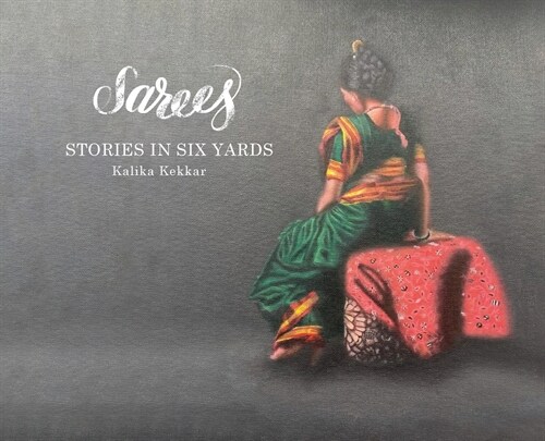 Sarees: Stories in Six Yards (Hardcover)