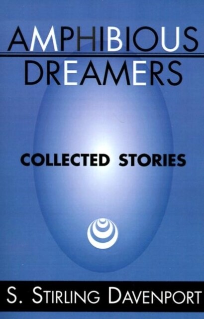 Amphibious Dreamers: Collected Stories (Paperback)