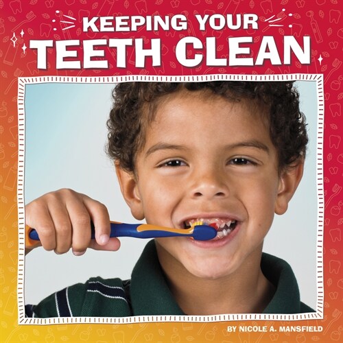 Keeping Your Teeth Clean (Hardcover)