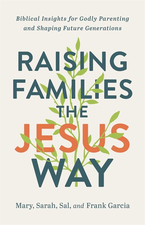 Raising Families the Jesus Way (Hardcover)