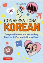 Conversational Korean: Everyday Phrases and Vocabulary - Ideal for K-Pop and K-Drama Fans! (Free Online Audio) (Paperback)