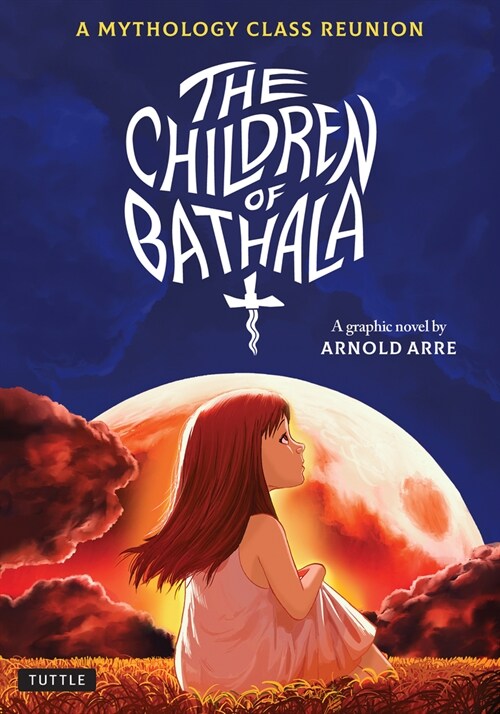 The Children of Bathala: A Mythology Class Reunion (Paperback)