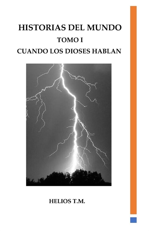 Historias del Mundo - Tomo I: Cuando Los Dioses Hablan (Paperback)