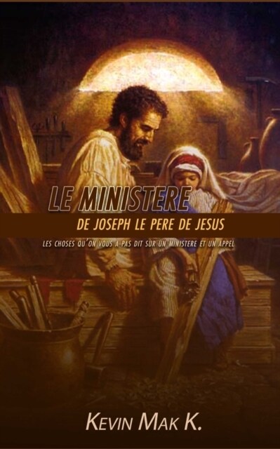 Le minist?e de Joseph le p?e de J?us (Paperback)