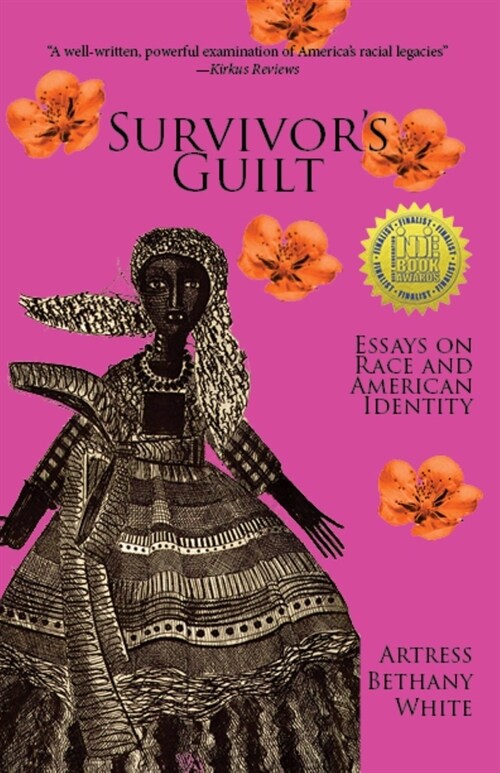 Survivors Guilt: Essays on Race and American Identity (Paperback)