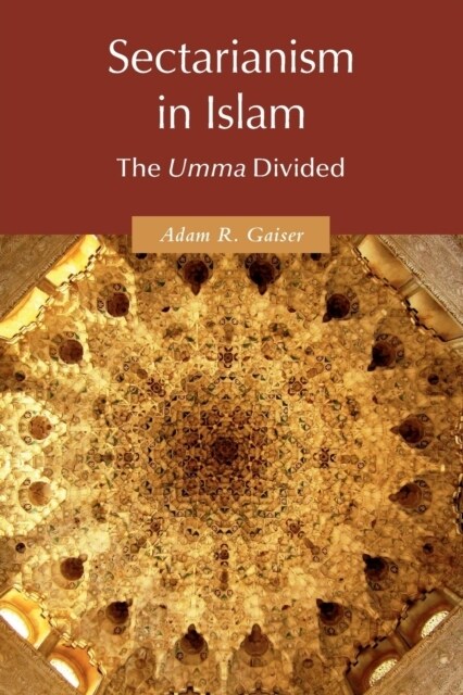 Sectarianism in Islam : The EMUmma/EM Divided (Paperback)