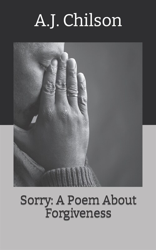 Sorry: A Poem About Forgiveness (Paperback)