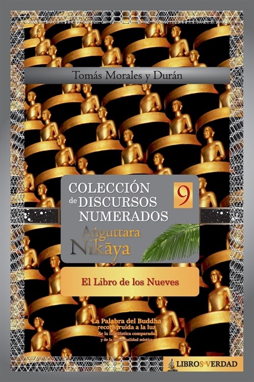 El Libro de los Nueves: Colecci? de Discursos Numerados del Buddha (IX) (Paperback)