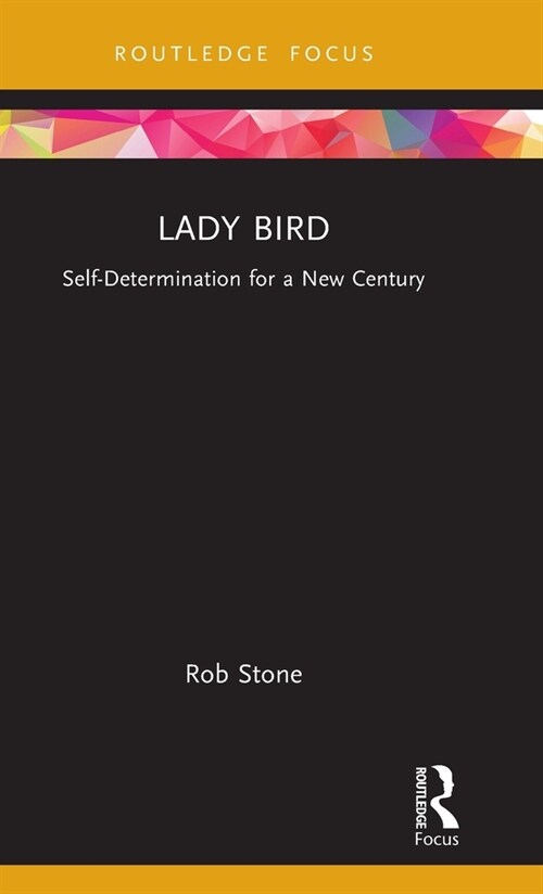 Lady Bird : Self-Determination for a New Century (Hardcover)