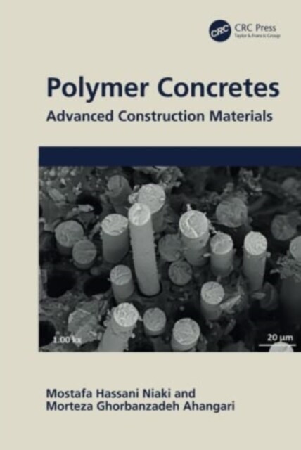 Polymer Concretes : Advanced Construction Materials (Hardcover)
