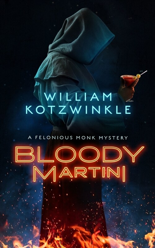 Bloody Martini: A Felonious Monk Mystery (Hardcover)