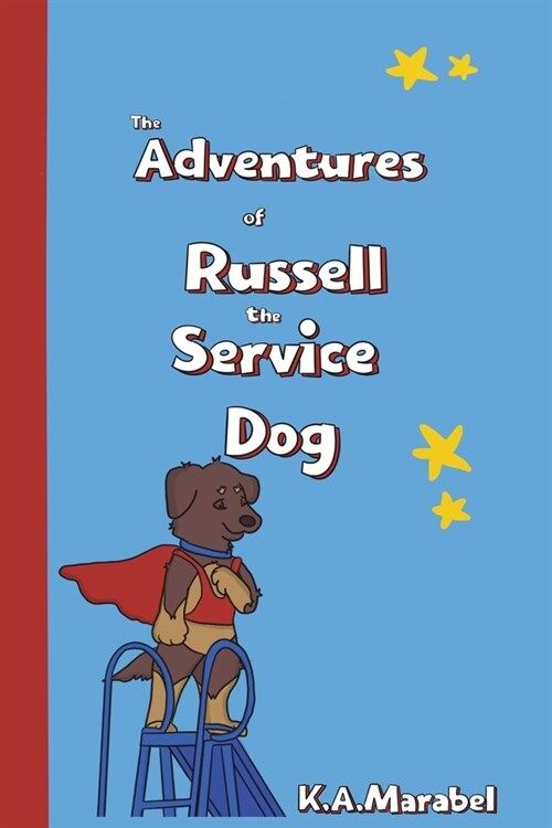 The Adventures of Russell the Service Dog (Paperback)