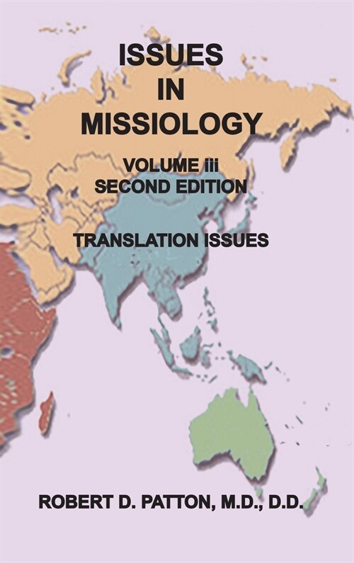 Issues In Missiology, Volume III, Thoughts About Translation (Hardcover)