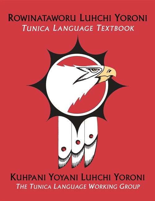 Rowinataworu Luhchi Yoroni / Tunica Language Textbook (Paperback)