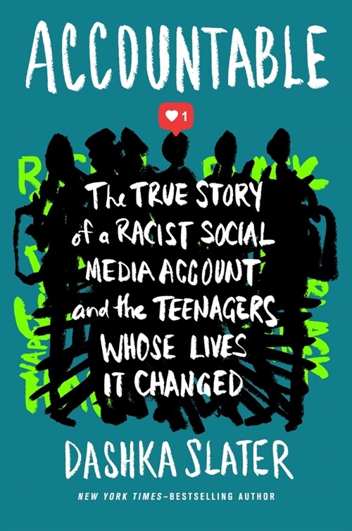 Accountable: The True Story of a Racist Social Media Account and the Teenagers Whose Lives It Changed (Hardcover)