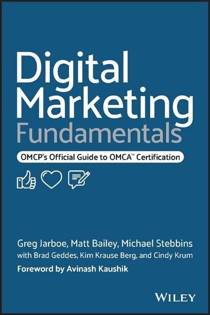 Digital Marketing Fundamentals: Omcps Official Guide to Omca Certification (Paperback)