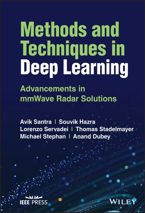 Methods and Techniques in Deep Learning: Advancements in Mmwave Radar Solutions (Hardcover)