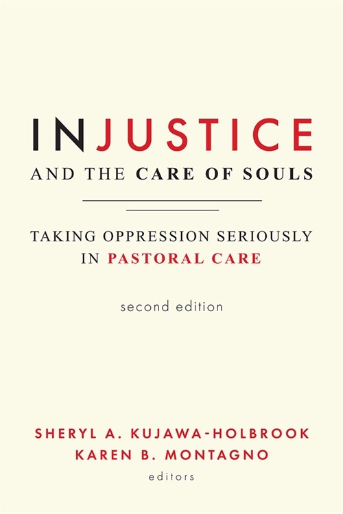 Injustice and the Care of Souls, Second Edition: Taking Oppression Seriously in Pastoral Care (Paperback, 2)