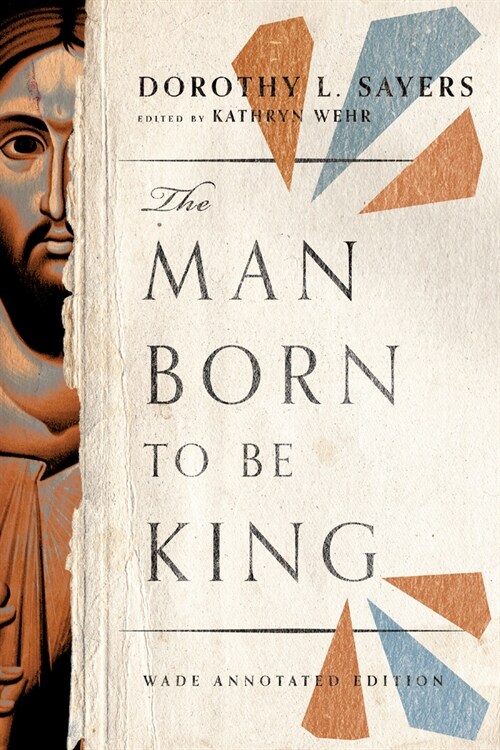 The Man Born to Be King: Wade Annotated Edition (Paperback)