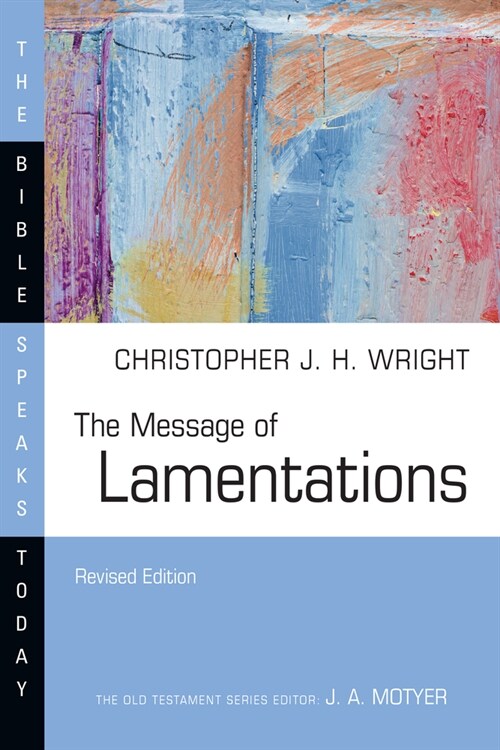 The Message of Lamentations (Paperback, Revised)