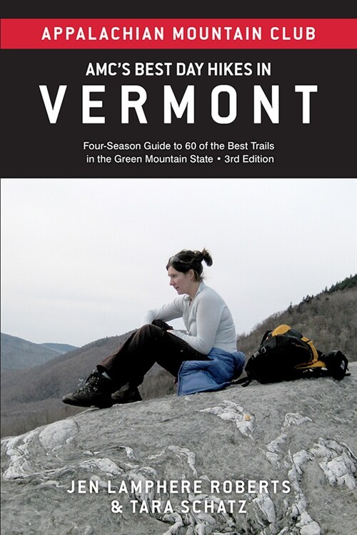 Amcs Best Day Hikes in Vermont: Four-Season Guide to 60 of the Best Trails in the Green Mountain State (Paperback, 3)