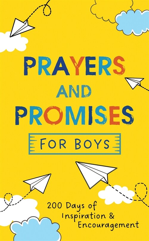 Prayers and Promises for Boys: 200 Days of Inspiration and Encouragement (Paperback)