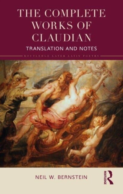 The Complete Works of Claudian : Translated with an Introduction and Notes (Hardcover)