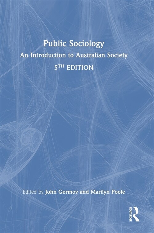 Public Sociology : An Introduction to Australian Society (Hardcover, 5 ed)