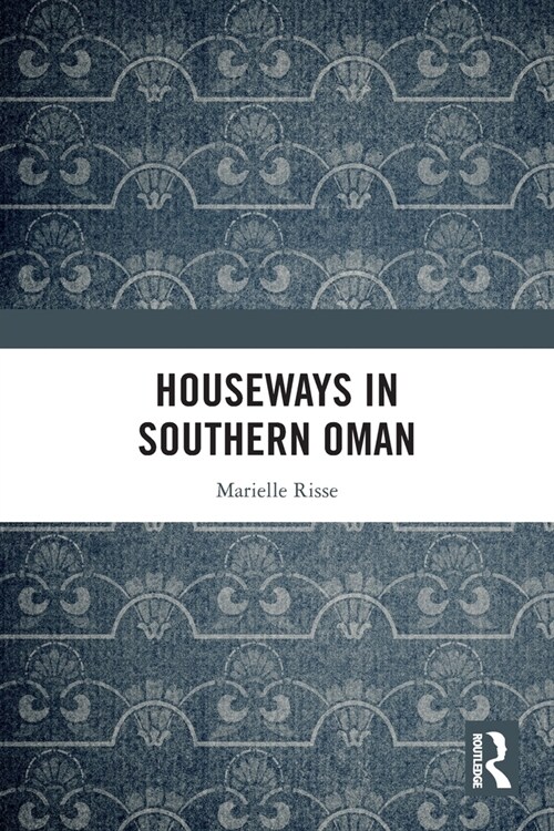 Houseways in Southern Oman (Paperback, 1)