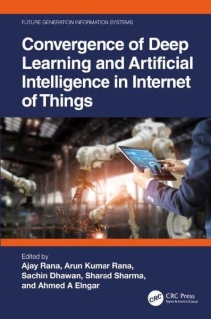 Convergence of Deep Learning and Artificial Intelligence in Internet of Things (Hardcover, 1)