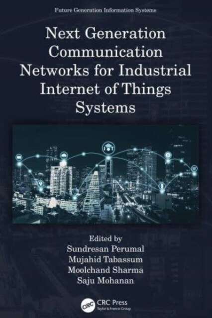 Next Generation Communication Networks for Industrial Internet of Things Systems (Hardcover, 1)