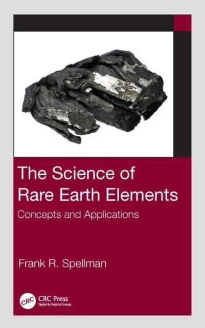 The Science of Rare Earth Elements : Concepts and Applications (Hardcover)