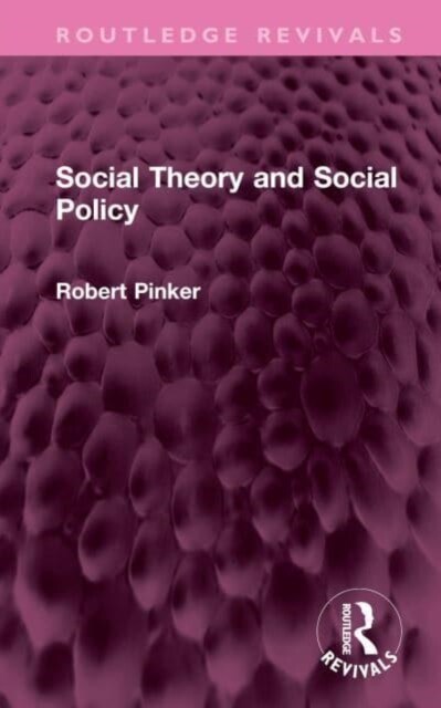 Social Theory and Social Policy (Hardcover, 1)