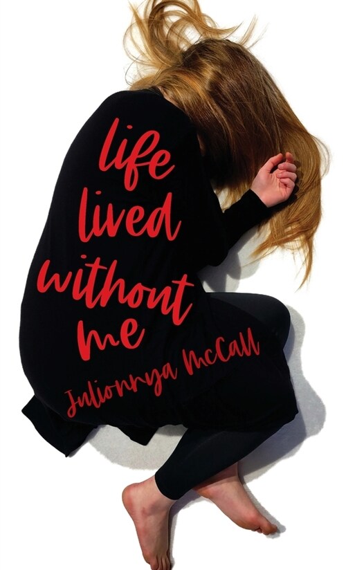 Life Lived Without Me (Hardcover)