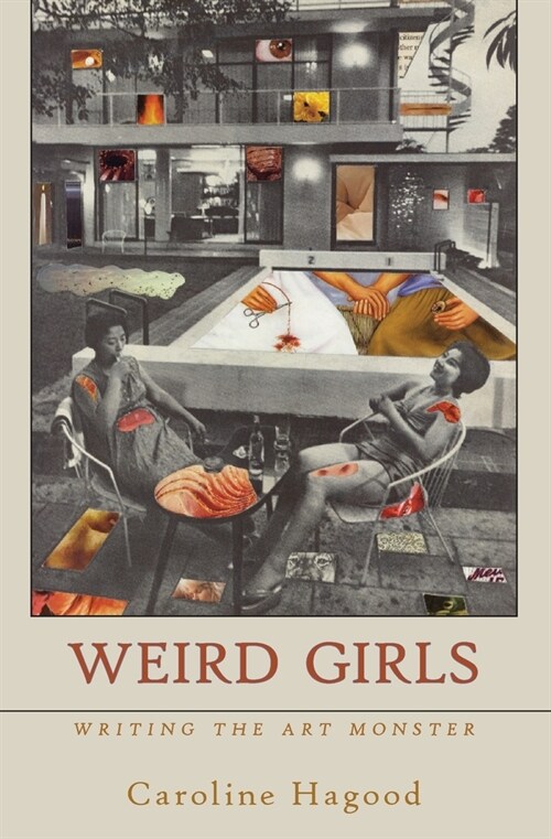 Weird Girls: Writing the Art Monster (Paperback)