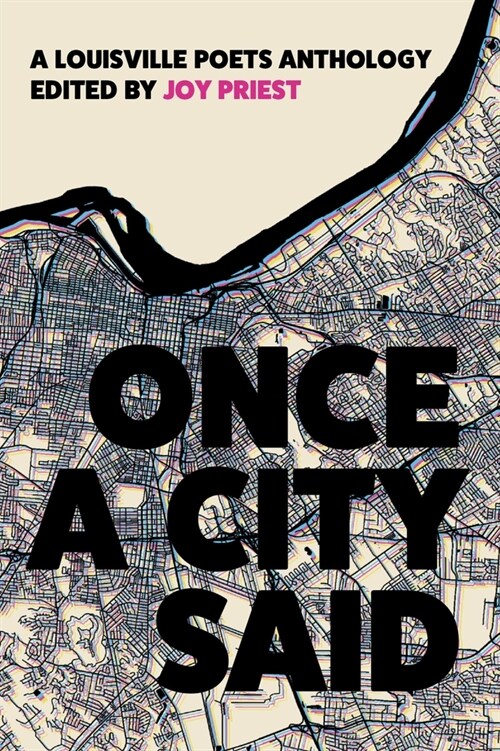 Once a City Said: A Louisville Poets Anthology (Paperback)