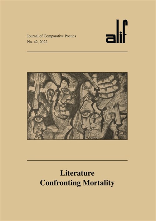 Alif: Journal of Comparative Poetics, No. 42: Literature Confronting Mortality (Paperback)