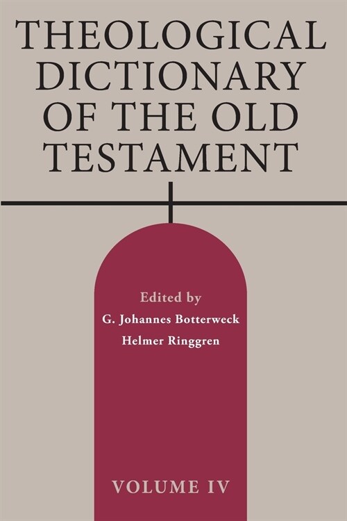 Theological Dictionary of the Old Testament, Volume IV: Volume 4 (Paperback)