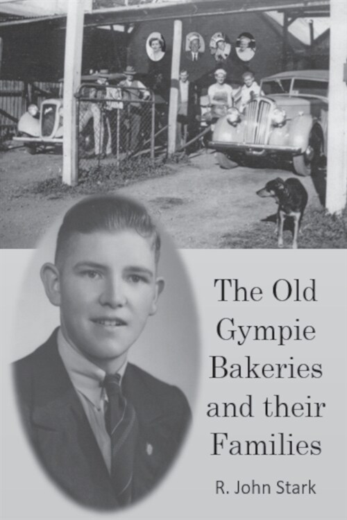 The Old Gympie Bakeries and their Families (Paperback)