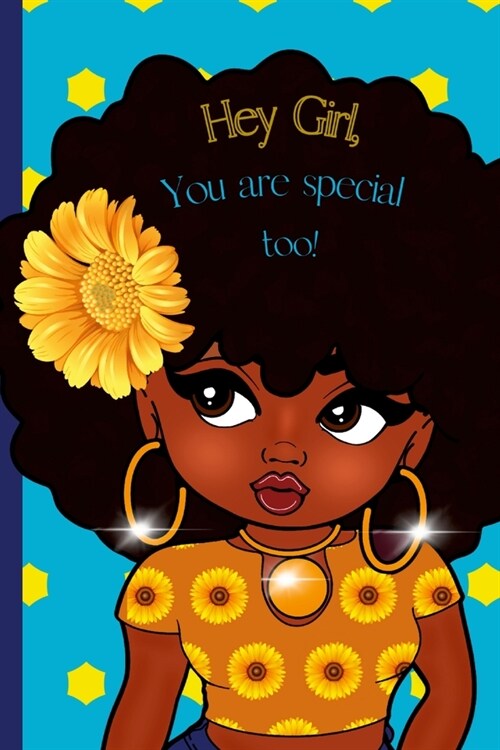 Hey Girl! You are special too! (Paperback)